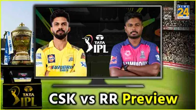 csk vs rr preview  चेन्नई के लिए करो या मरो वाला मुकाबला  राजस्थान की नजर प्लेऑफ पर